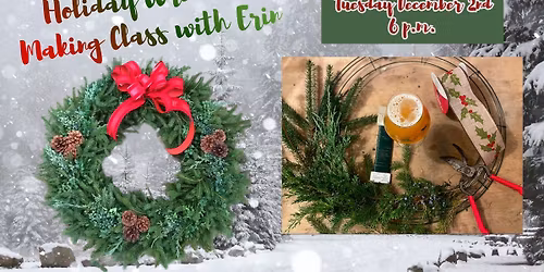Holiday Wreath-Making Workshop with Erin