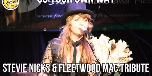 Go Your Own Way - Stevie Nicks and Fleetwood Mac Tribute