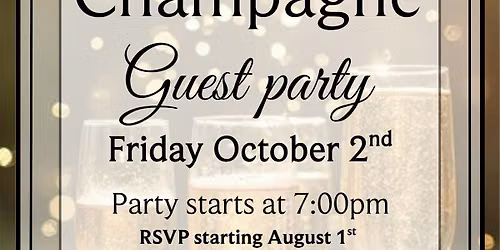 Champange Guest Party October 2nd