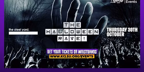 KCLSU PRESENTS : THE HALLOWEEN RAVE @ THE STEEL YARD! LONDON HALLOWEEN 2025
