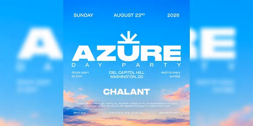 AZURE Day Party DC 8\/23 w\/CHALANT