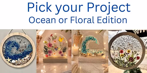 Bonner Springs Saturday June 6 @ 10:30am Pick Your Project: Ocean or Floral Resin DIY Workshop