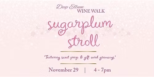 Sugarplum Stroll: Small Business Saturday Wine Walk