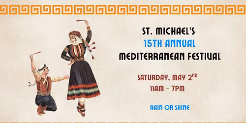 St. Michael's 15th Annual Mediterranean Festival