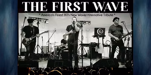 The 80s with The First Wave LIVE!