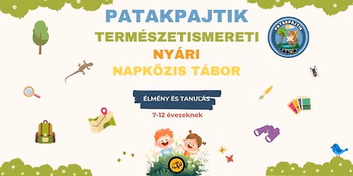 PATAKPAJTIK TERMÉSZETISMERETI NYÁRI TÁBOR
