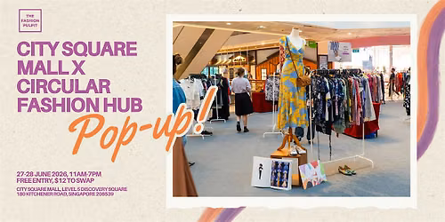 City Square Mall x Circular Fashion Hub Pop-Up