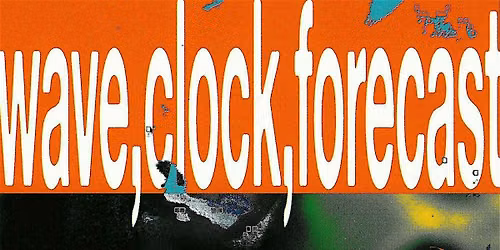 wave, clock, forecast - art & science symposium