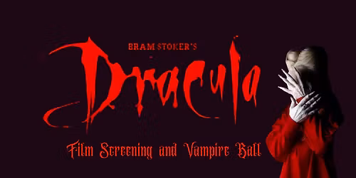 Bram Stoker's Dracula - Film Screening and Vampire Ball