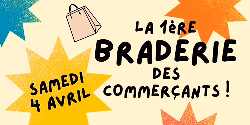 Braderie des commer\u00e7ants !