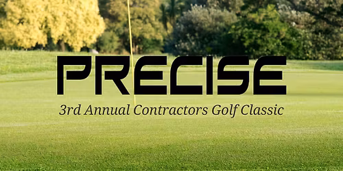 Precise - 3rd Annual Contractors Golf Classic