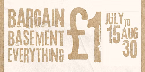 26 JULY Bargain Basement