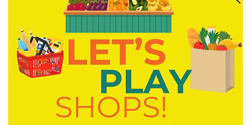 Let\u2019s Play Shops Workshop!