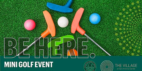 FREE Mini Golf at The Village at San Antonio Center