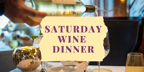Saturday Wine Dinner