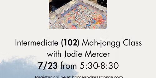 Intermediate Mah-jongg (102) Class 7\/23 5:30-8:30