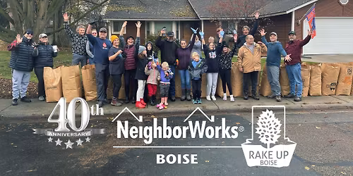 NeighborWorks\u00ae Boise's 40th Annual Rake Up Boise\u2122
