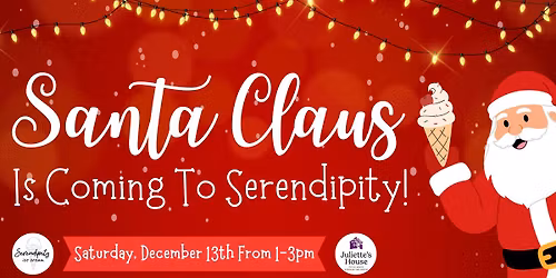 Santa Claus is Coming to Serendipity!