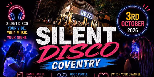 Silent Disco At The IvyHouse Coventry