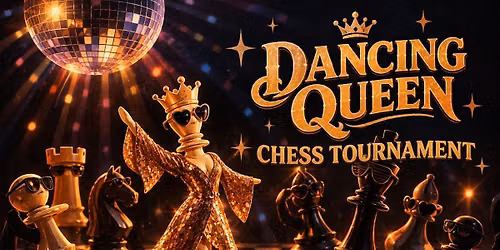 Chess Tournament: Dancing Queen