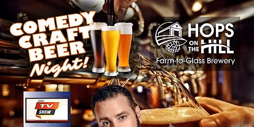Comedy Night at Hops on The Hill Farm Brewery