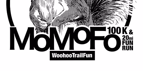 MoMoFo 100k & 20 mile fun run