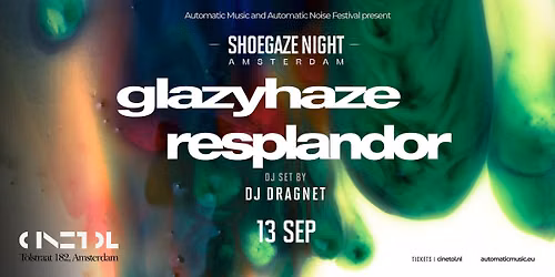 Glazyhaze + Resplandor + Dj Dragnet | Shoegaze night in Amsterdam