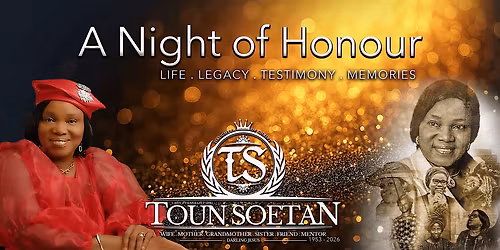 A Night of Honour - Lady Evang. (Dr) Toun Soetan