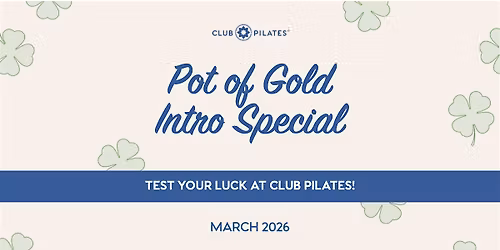 Pot of Gold Intro Special: Luck Into Club Pilates Solana Beach!