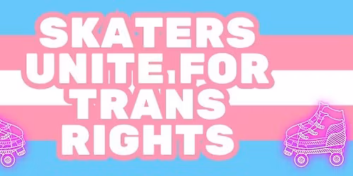 Skaters unite for trans rights