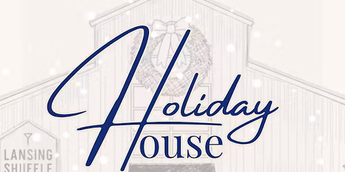 \ud83c\udf84 Holiday House at Lansing Shuffle \ud83c\udf85