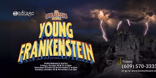 Young Frankenstein at UC Davis Health Pavilion