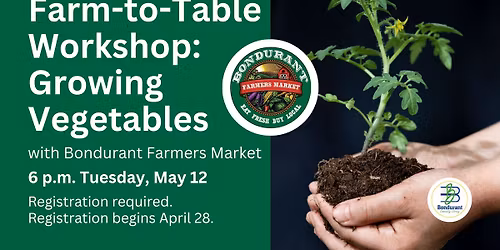 Farm-to-Table Workshop: Growing Vegetables