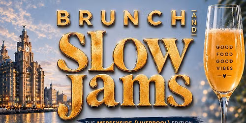 Brunch and Slow Jams -The Liverpool Edition