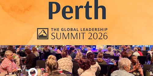 Global Leadership Summit 2026 - Perth - Cannington