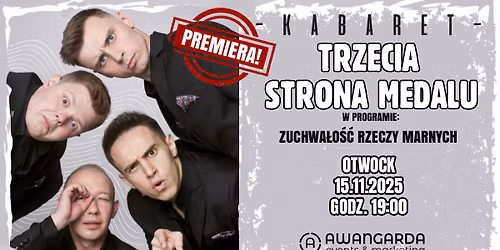 \u2b50 OTWOCK \u2b50 Kabaret Trzecia Strona Medalu - "Zuchwa\u0142o\u015b\u0107 Rzeczy Marnych"