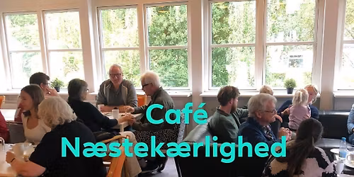 Caf\u00e9 N\u00e6stek\u00e6rlighed 