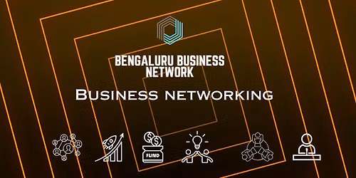BENGALURU BUSINESS NETWORK BUSINESS NETWORKING