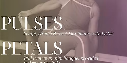 A Mother's Day Experience: Pulses, Petals & Pours