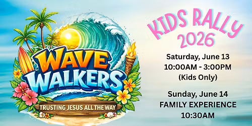 \ud83c\udf0a Wave Walkers Kids Rally 2026 \ud83c\udf34