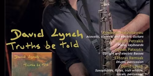 DAVID LYNCH \u2013 \u03a0\u03b1\u03c1\u03bf\u03c5\u03c3\u03af\u03b1\u03c3\u03b7 \u039d\u03ad\u03bf\u03c5 \u0386\u03bb\u03bc\u03c0\u03bf\u03c5\u03bc \u201cTRUTHS BE TOLD\u201d