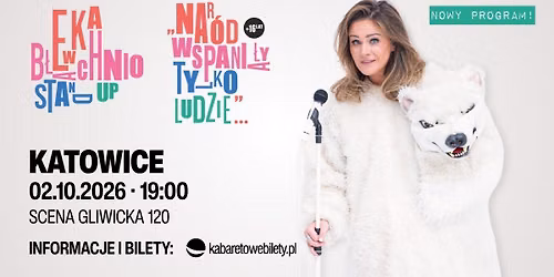 02.10.2026 Katowice • Ewa Błachnio - Naród wspaniały, tylko ludzie…