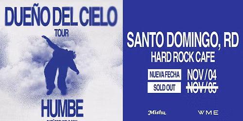 HUMBE: Due\u00f1o Del Cielo Tour - Santo Domingo @ Hard Rock Cafe