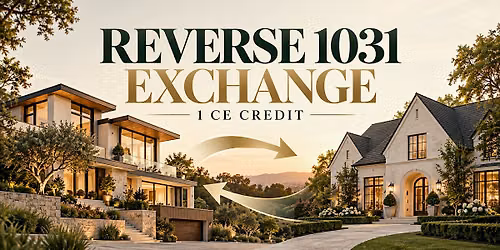 Reverse 1031 Exchange Class (1 CE Credit