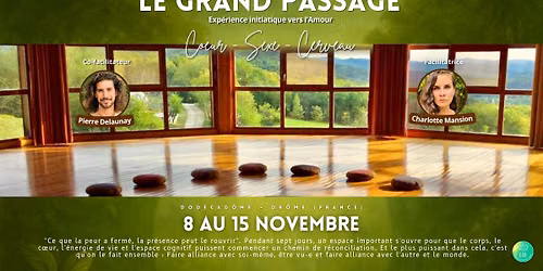 LE GRAND PASSAGE - Exp\u00e9rience initiatique vers l'Amour (Dr\u00f4me)