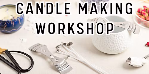 Overland Candle Making Workshop