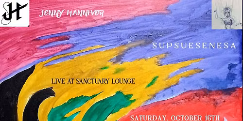 JennyHanniver and Supsuesenesa LIVE and LOUD