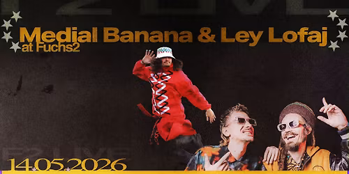 F2 LIVE: Medial Banana & Ley Lofaj