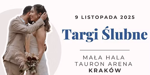 Targi \u015alubne - Krak\u00f3w, TAURON Arena Krak\u00f3w