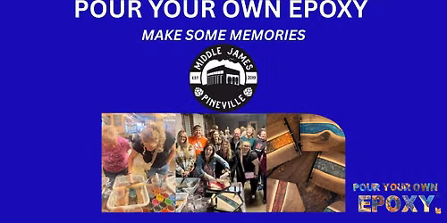 Pour Your Own Epoxy\u2122 (July 9th at Middle James Brewing Co., Pineville, NC)